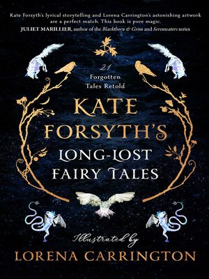 cover image of Kate Forsyth's Long-Lost Fairy Tales